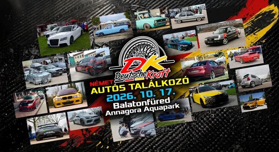 Deutsche Kraft - Tuning Találkozó 2026.10.17